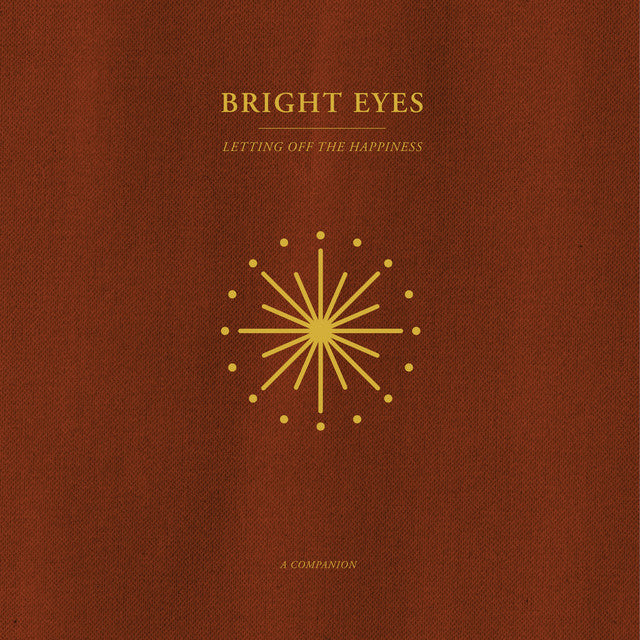 BRIGHT EYES - Letting Off The Happiness : A Companion (Vinyle)