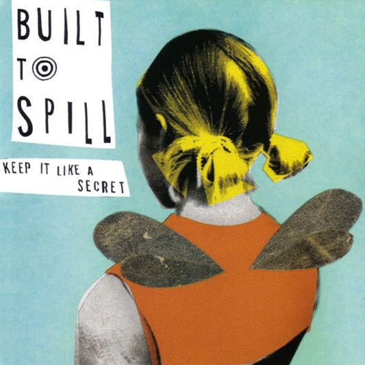 BUILT TO SPILL - Keep It Like A Secret (Vinyle)
