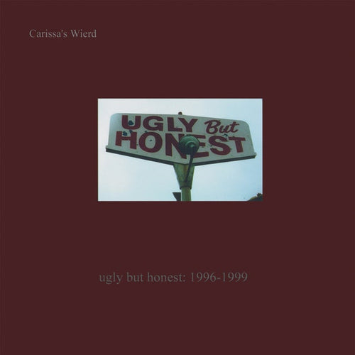 CARISSA'S WIERD - Ugly But Honest: 1996-1999 (Vinyle)
