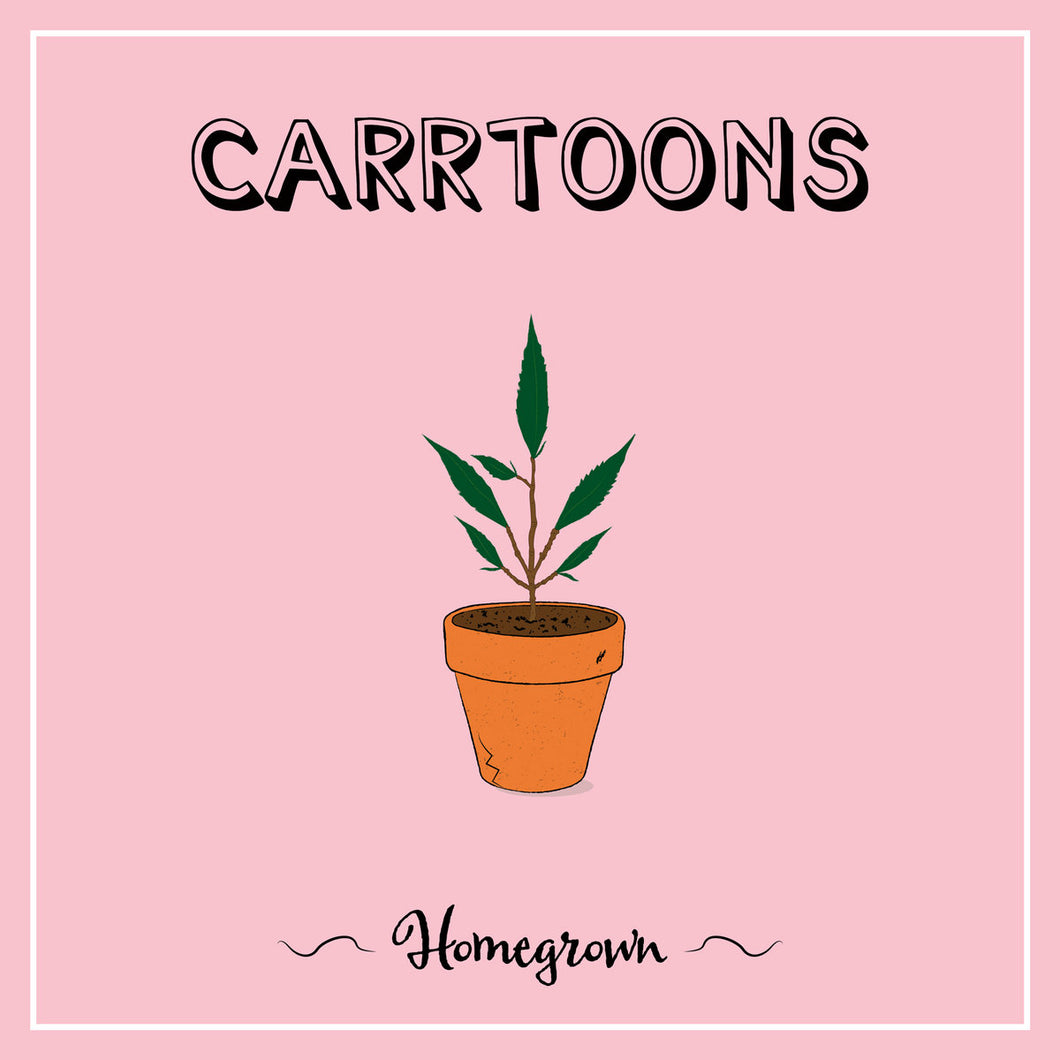 CARRTOONS - Homegrown (Vinyle)