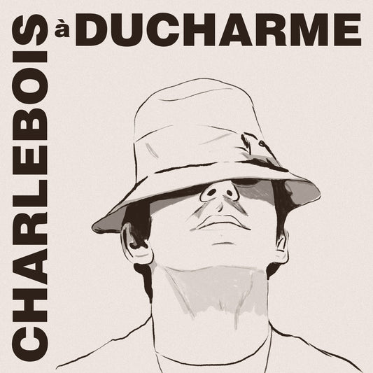 ROBERT CHARLEBOIS - Charlebois à Ducharme (Vinyle)