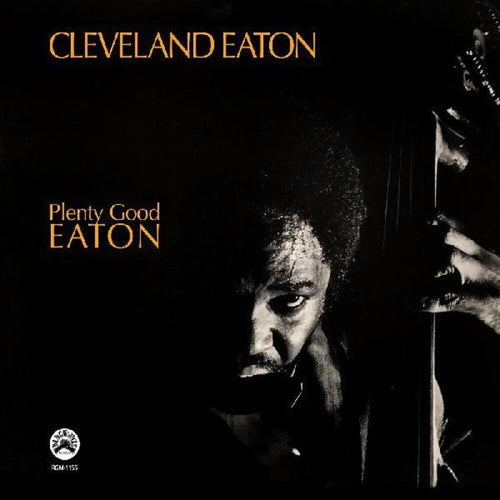 CLEVELAND EATON - Plenty Good Eaton (Vinyle)