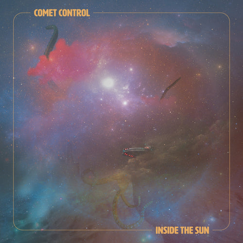 COMET CONTROL - Inside the Sun (Vinyle)