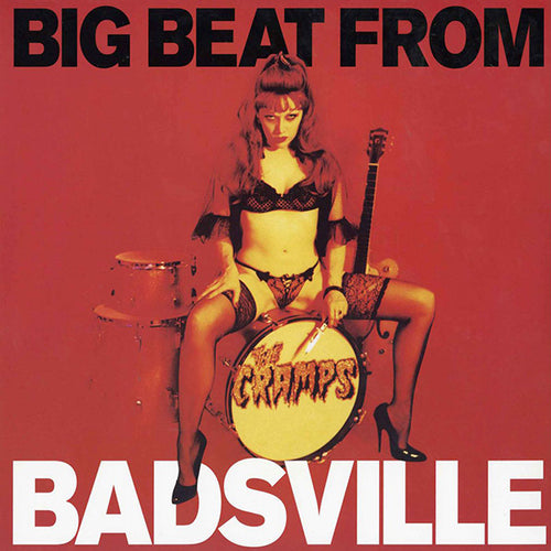THE CRAMPS - Big Beat From Badsville (Vinyle)