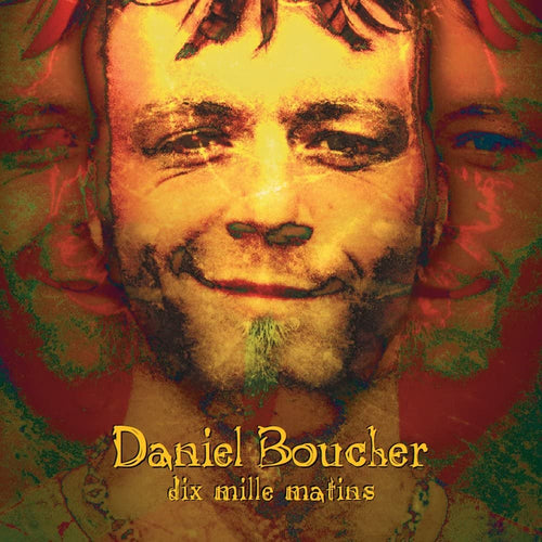 DANIEL BOUCHER - Dix Mille Matins (Vinyle)