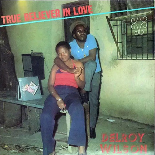 DELROY WILSON - True Believer In love (Vinyle)