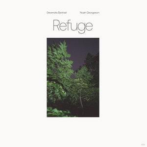 DEVENDRA BANHART & NOAH GEORGESON - Refuge (Vinyle)