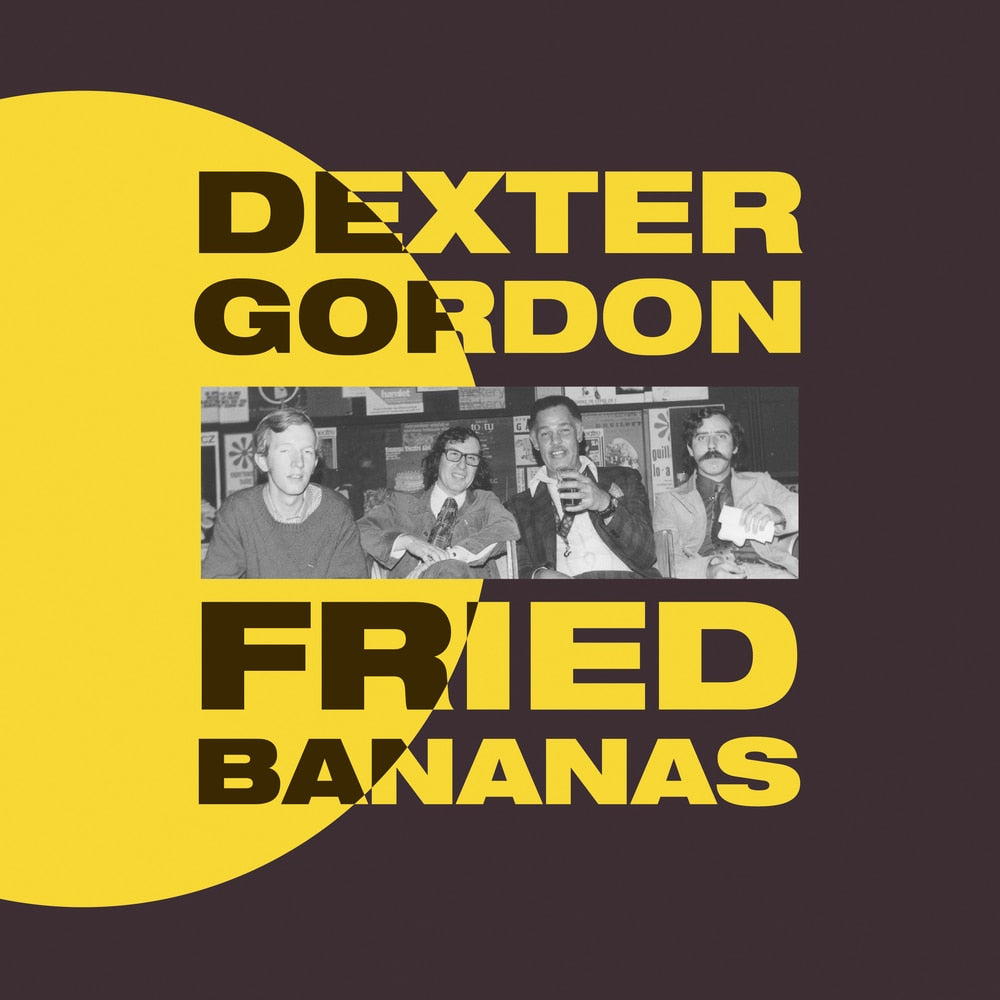 DEXTER GORDON - Fried Bananas (Vinyle)