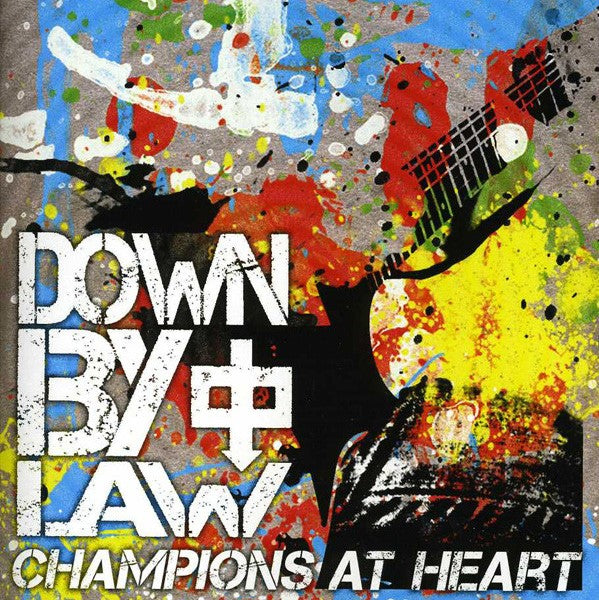 DOWN BY LAW - Champions At Heart (Vinyle)