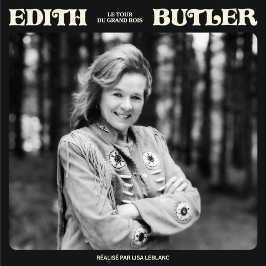 EDITH BUTLER - Le tour du grand bois (Vinyle)