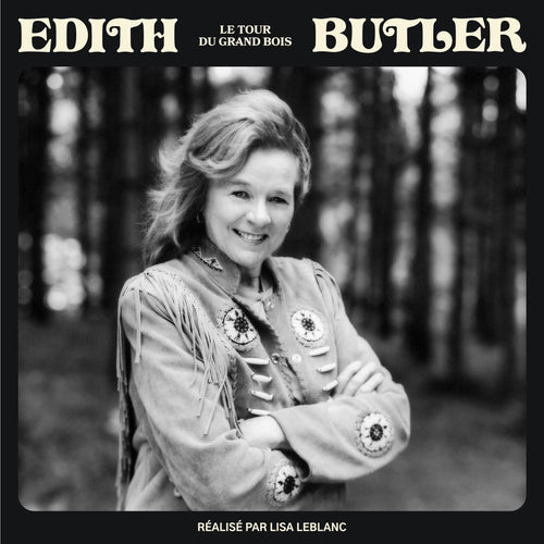 EDITH BUTLER - Le tour du grand bois (Vinyle)