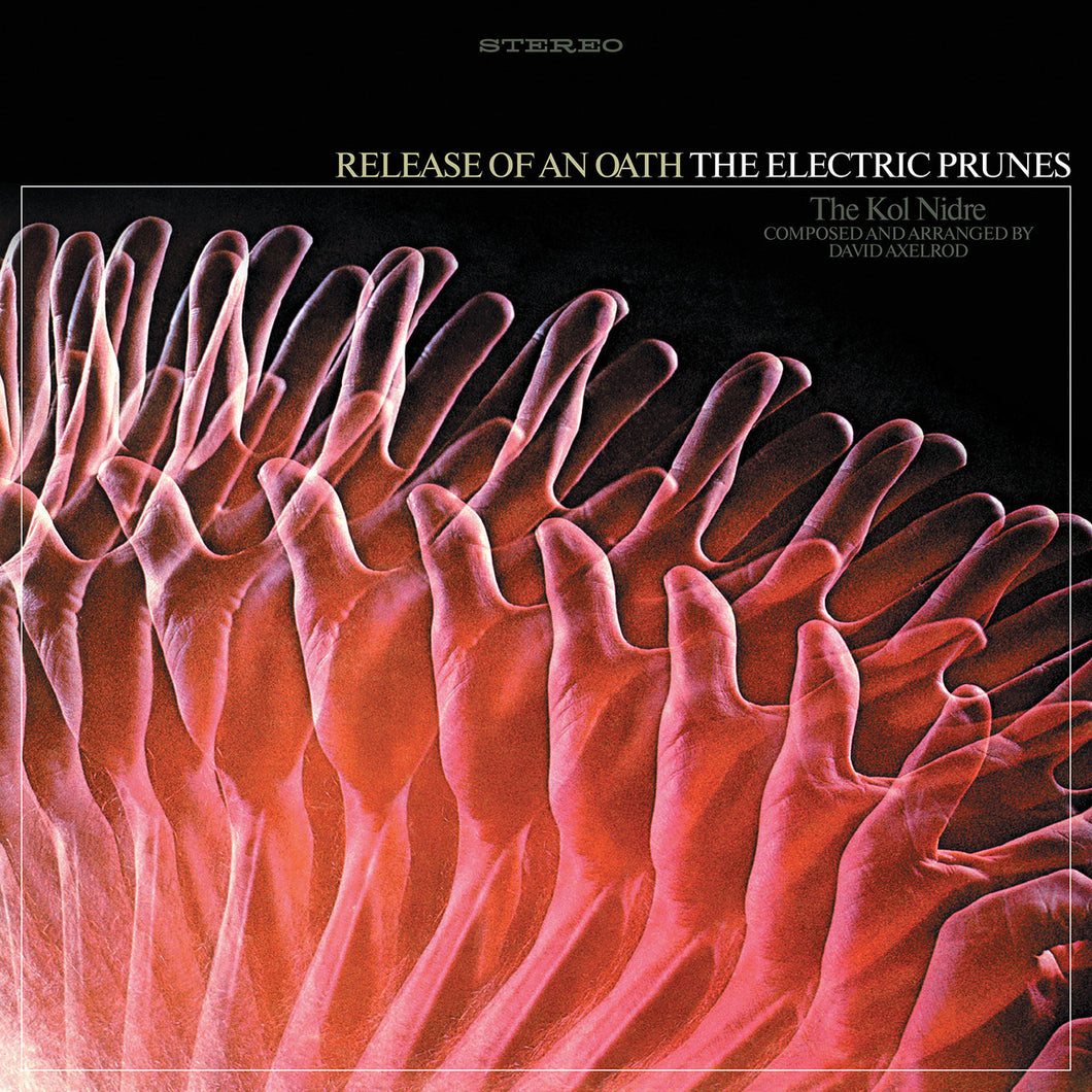 THE ELECTRIC PRUNES - Release of an Oath (Vinyle)