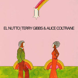 TERRY GIBBS & ALICE COLTRANE - El Nutto (Vinyle)