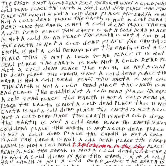 EXPLOSIONS IN THE SKY - The Earth Is Not A Cold Dead Place (Vinyle) - Temporary Residence