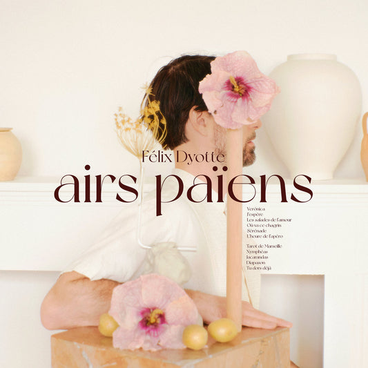 FÉLIX DYOTTE - Airs Païens (Vinyle)