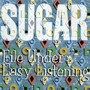 SUGAR - File Under : Easy Listening (Vinyle)