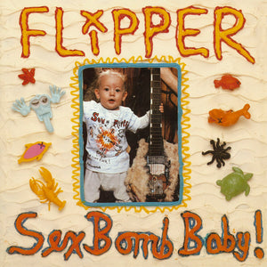 FLIPPER - Sex Bomb Baby! (Vinyle)