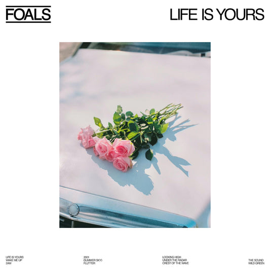 FOALS - Life Is Yours (Vinyle)