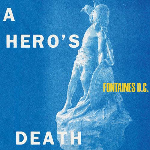 FONTAINES D.C. - A Hero's Death (Vinyle)