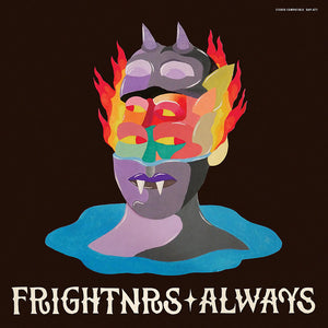 THE FRIGHTNRS - Always (Vinyle)
