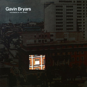 GAVIN BRYARS - The Sinking of the Titanic (Vinyle)