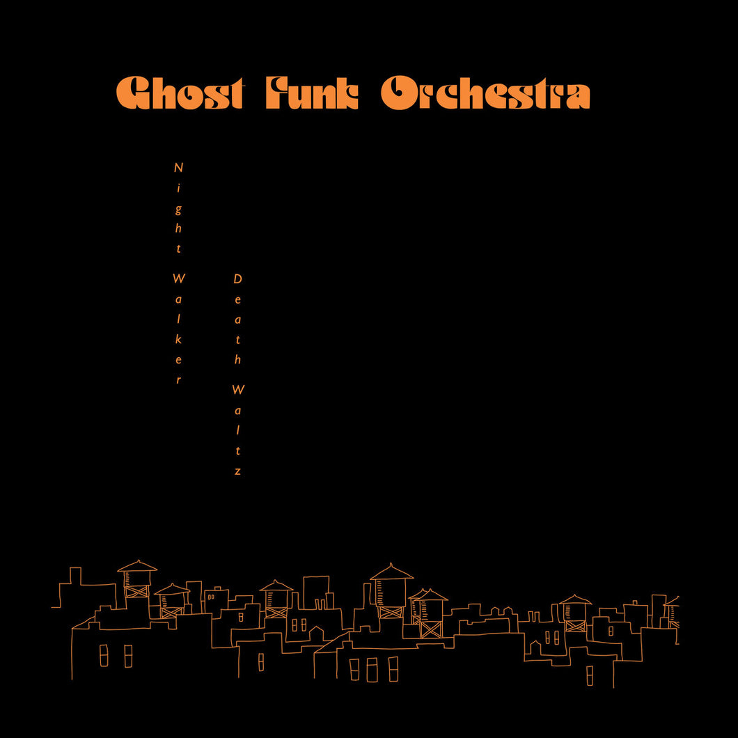 GHOST FUNK ORCHESTRA - Night Walker / Death Waltz (Vinyle)