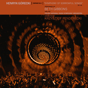 BETH GIBBONS & THE POLISH NATIONAL RADIO SYMPHONY ORCHESTRA - Symphony No. 3 (Symphony Of Sorrowful Songs) Op. 36 (Vinyle) - Domino