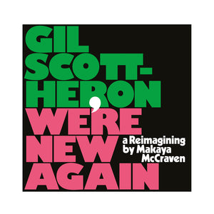 GIL SCOTT-HERON & MAKAYA MCCRAVEN - We're New Here (Vinyle) - XL
