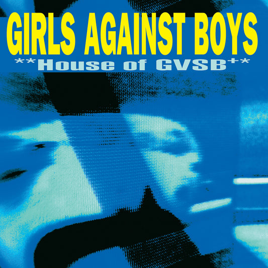 GIRLS AGAINST BOYS - House of GVSB : 25th Anniversary Edition (Vinyle)