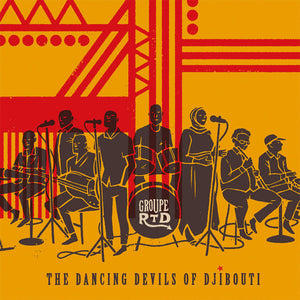 GROUPE RTD - The Dancing Devils of Djibouti (Vinyle)