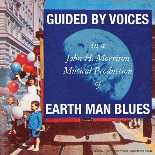 GUIDED BY VOICES - Earth Man Blues (Vinyle)