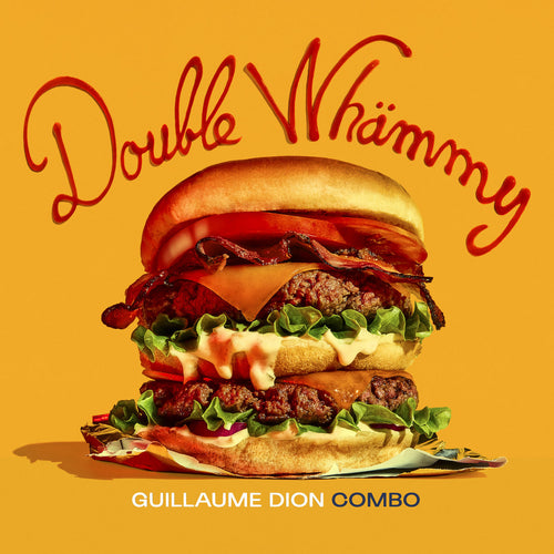 GUILLAUME DION COMBO - Double Whämmy (Vinyle)