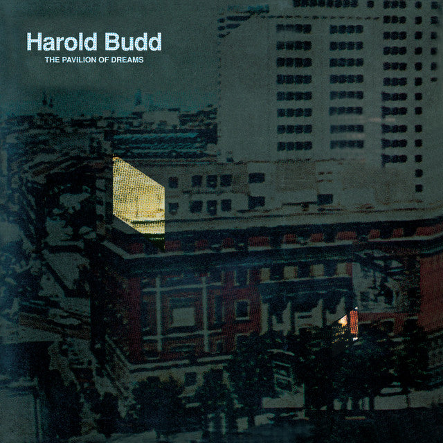 HAROLD BUDD - The Pavilion of Dreams (Vinyle)