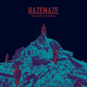 HAZEMAZE - Blinded By The Wicked (Vinyle)