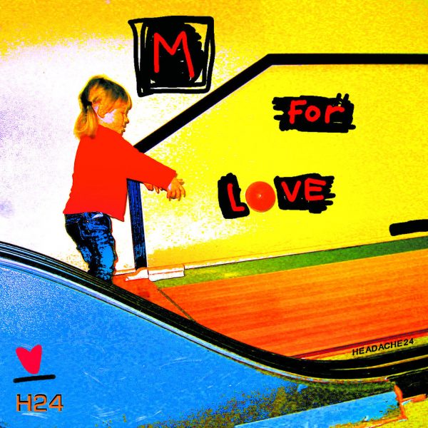 HEADACHE24 - M for Love (Vinyle) - P572