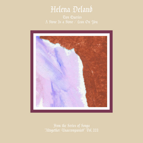 HELENA DELAND - From the Series of Songs 