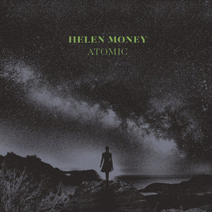 HELEN MONEY - Atomic (Vinyle)