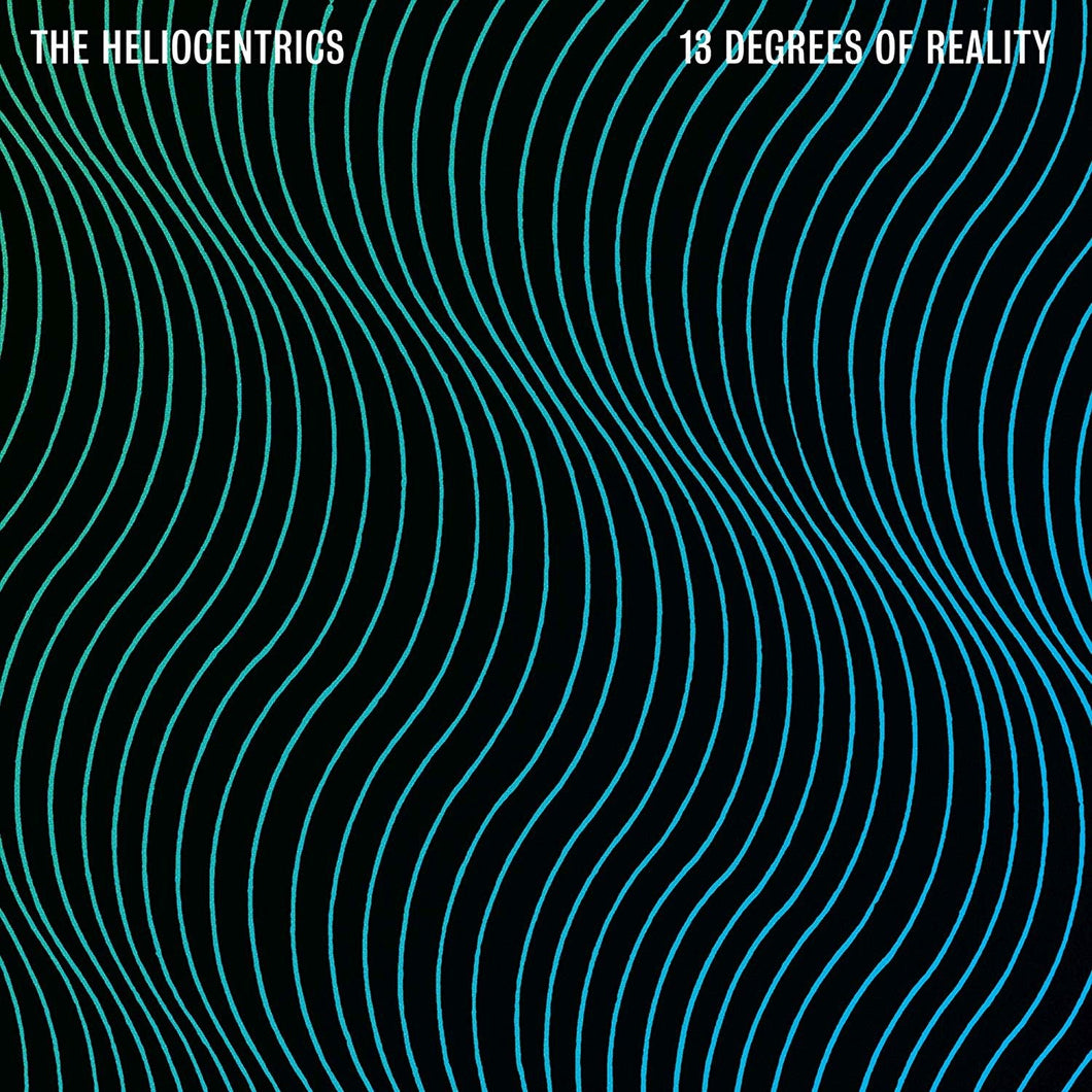 THE HELIOCENTRICS - 13 Degrees of Reality (Vinyle)