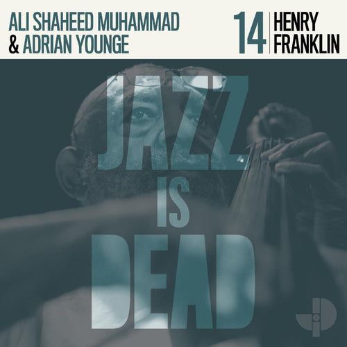 ADRIAN YOUNGE & ALI SHAHEED MUHAMMAD / HENRY FRANKLIN - Jazz Is Dead 14 (Vinyle)