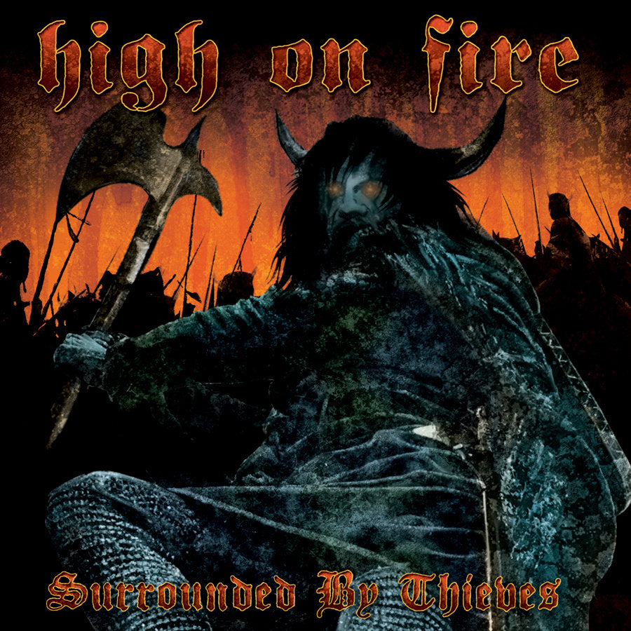HIGH ON FIRE - Surrounded By Thieves (Vinyle)