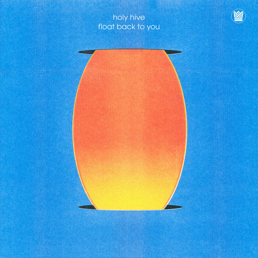HOLY HIVE - Float Back to You (Vinyle)