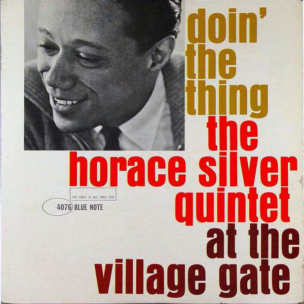 HORACE SILVER QUINTET - Doin' The Thing At The Village Gate (Vinyle)