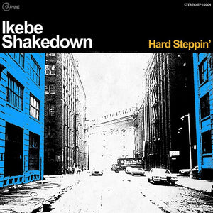 IKEBE SHAKEDOWN - Hard Steppin' (Vinyle)