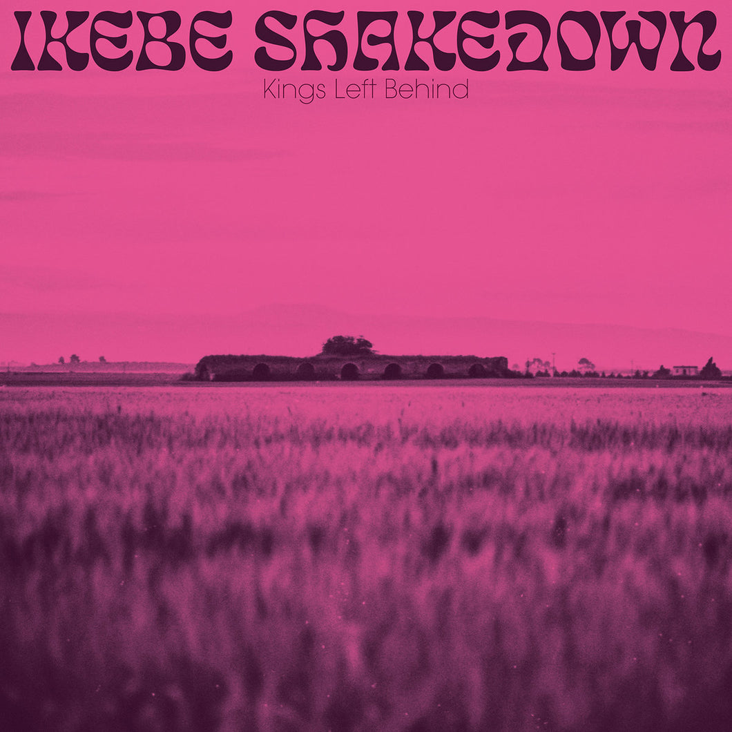 IKEBE SHAKEDOWN - Kings Left Behind (Vinyle) - Colemine