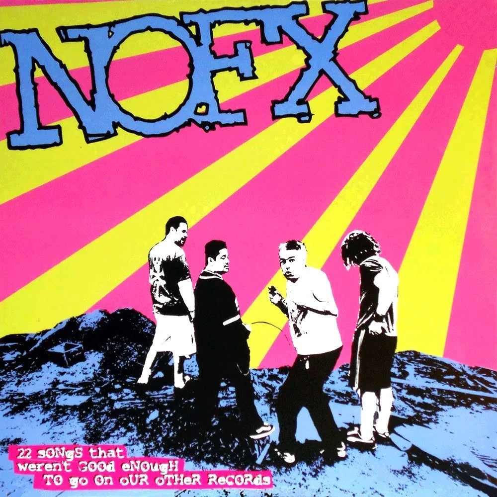 NOFX - 22 Songs That Weren't Good Enough To Go On Our Other Records (Vinyle)
