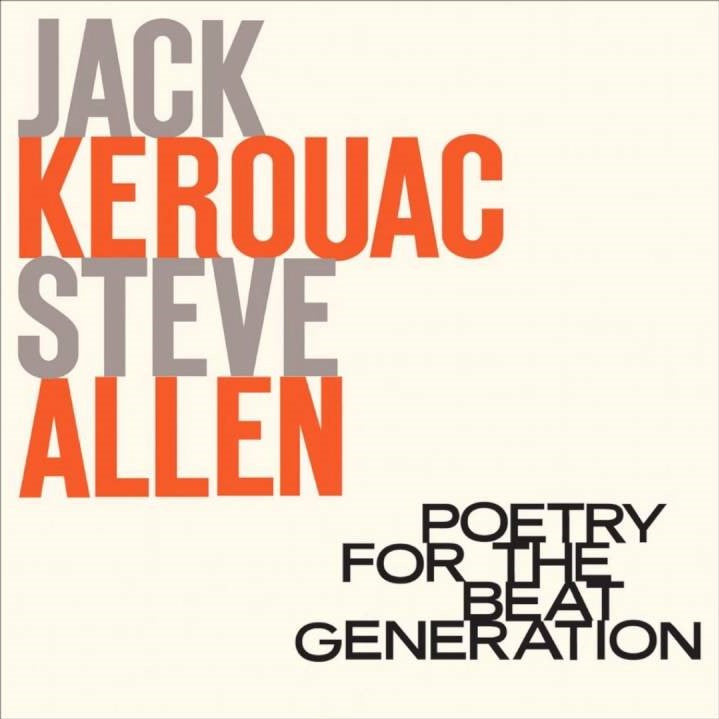JACK KEROUAC & STEVE ALLEN - Poetry for the Beat Generation (Vinyle)