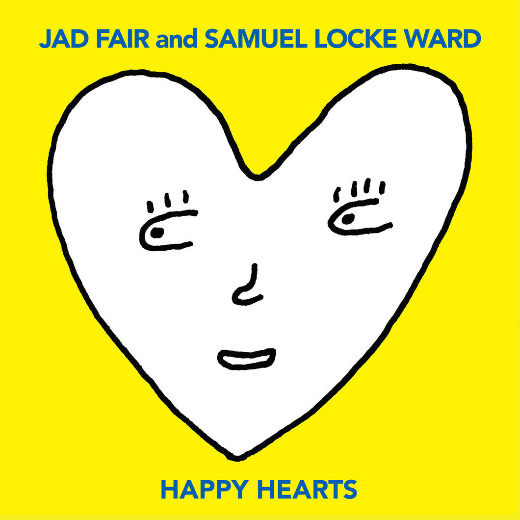 JAD FAIR & SAMUEL LOCKE WARD - Happy Hearts (Vinyle)