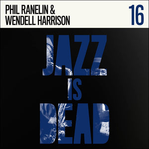 ALI SHAHEED MUHAMMAD & ADRIAN YOUNGE / PHIL RANELIN & WENDELL HARRISON - Jazz Is Dead 16 (Vinyle)