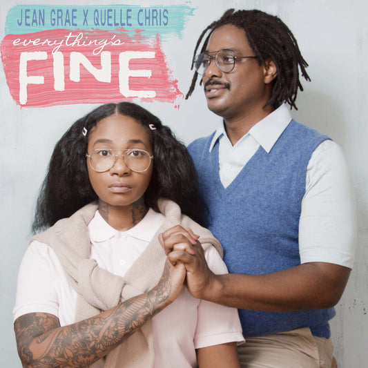 JEAN GRAE & QUELLE CHRIS - Everything's Fine (Vinyle) - Mello Music Group