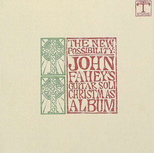 JOHN FAHEY - The New Possibility : John Fahey's Guitar Soli Christmas Album (Vinyle)